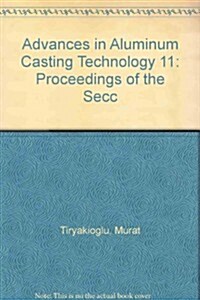 Advances in Aluminum Casting Technology 11 (Paperback)