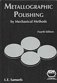 Metallographic Polishing by Mechanical Methods (Hardcover, 4th)