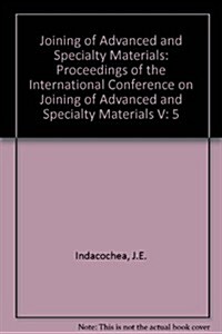 Joining of Advanced and Specialty Materials (Paperback)