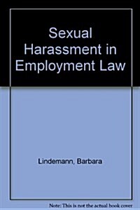 Sexual Harassment in Employment Law (Hardcover)