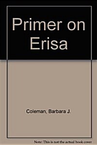 Primer on Erisa (Paperback, 4th, Subsequent)