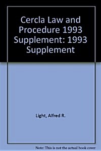 Cercla Law and Procedure 1993 Supplement (Paperback)