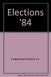 Elections 84 (Paperback)