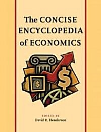 The Concise Encyclopedia of Economics (Hardcover)