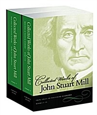 Collected Works of John Stuart Mill: Volume 2 & 3: Principles of Political Economy (Paperback)