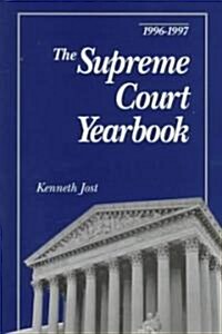 The Supreme Court Yearbook 1996-1997 (Paperback, Annual)