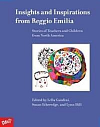 Insights and Inspirations from Reggio Emilia: Stories of Teachers and Children from North America (Paperback)