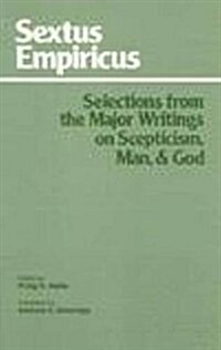 Sextus Empiricus: Selections from the Major Writings on Scepticism, Man, and God (Hardcover, UK)