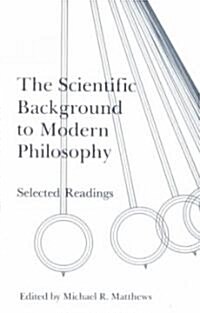 The Scientific Background to Modern Philosophy (Paperback)