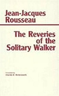 The Reveries of the Solitary Walker (Hardcover)