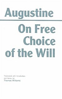 [De Libero Arbitrio. English]: On Free Choice of the Will (Hardcover, UK)