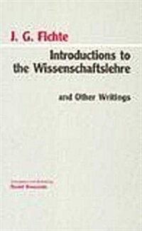 Introductions to Wissenschaftslehre and Other Writings, (1797-1800) (Hardcover, UK)