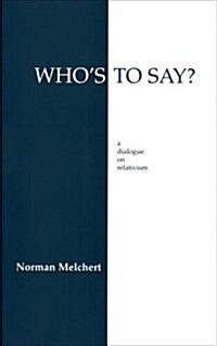 Whos to Say? (Paperback)