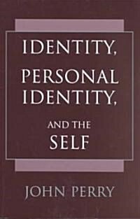 Identity, Personal Identity, and the Self (Paperback)