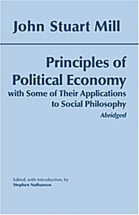 Principles of Political Economy with Some of Their Applications to Social Philosophy (Hardcover)