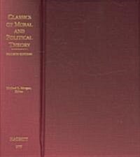 Classics of Moral And Political Theory (Hardcover, 4th)