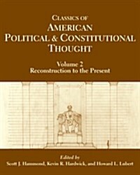 Classics of American Political and Constitutional Thought (Hardcover)