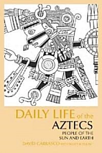 Daily Life of the Aztecs (Paperback, UK)
