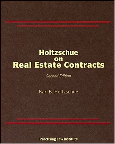 Holtzchue On Real Estate Contracts (Hardcover)