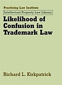 Likelihood Of Confusion In Trademark Law (Hardcover)