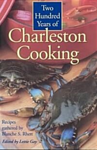 Two Hundred Years of Charleston Cooking (Paperback, 3)