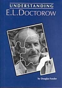 Understanding E.L. Doctorow (Hardcover)