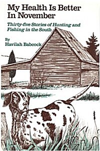 My Life is Better in November: Stories of Hunting and Fishing in the South (Audio Cassette, Revised)