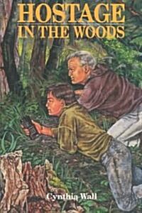 Hostage in the Woods (Paperback)