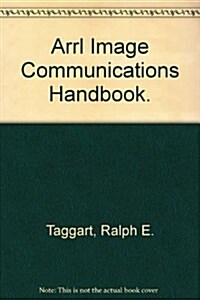 Arrl Image Communications Handbook. (Paperback)