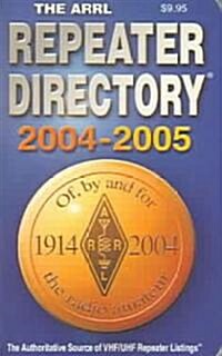 The Arrl Repeater Directory 2004 2005 (Paperback)