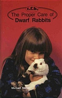 Proper Care Dwarf Rabbits (Hardcover)