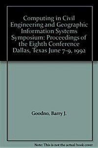 Computing in Civil Engineering and Geographic Information Systems Symposium (Paperback)