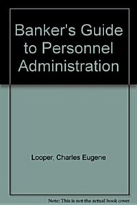 Bankers Guide to Personnel Administration (Hardcover)