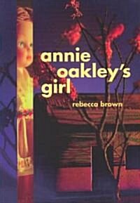 Annie Oakleys Girl (Paperback)