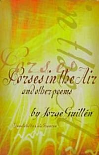 Horses in the Air and Other Poems (Paperback)