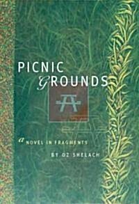 Picnic Grounds: A Novel in Fragments (Paperback)