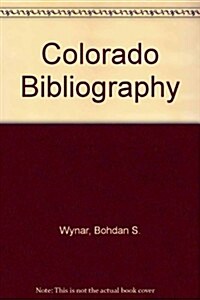 Colorado Bibliography (Hardcover)
