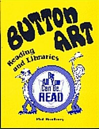 Button Art: Reading and Libraries (Paperback)
