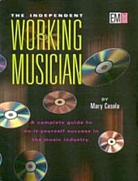 The Independent Working Musician (Paperback)