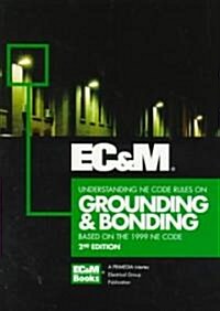 Understanding Ne Code Rules on Grounding and Bonding (Paperback, 2nd)