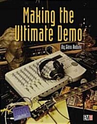 Making the Ultimate Demo (Paperback, 2nd)