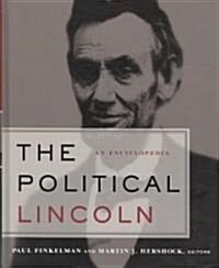 The Political Lincoln: An Encyclopedia (Hardcover)