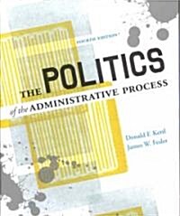 The Politics of the Administrative Process (Paperback, 4th)