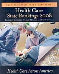 Health Care State Rankings 2008 (Paperback, 1st)