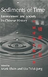 Sediments of Time : Environment and Society in Chinese History (Hardcover)