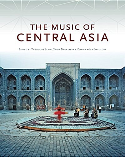 The Music of Central Asia (Hardcover)
