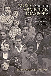 Music and the Armenian Diaspora: Searching for Home in Exile (Hardcover)