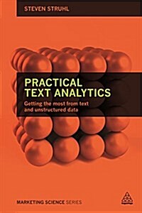 Practical Text Analytics : Interpreting Text and Unstructured Data for Business Intelligence (Paperback)