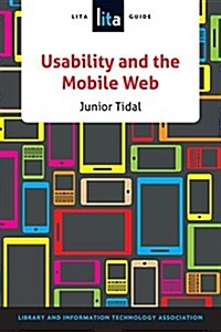 Usability and the Mobile Web: A Lita Guide (Paperback)