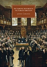 Picturing Reform in Victorian Britain (Paperback)